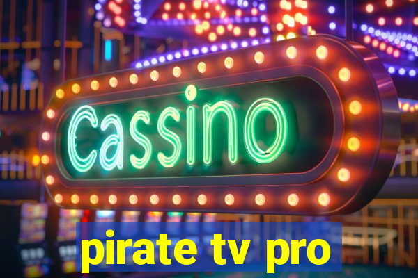 pirate tv pro